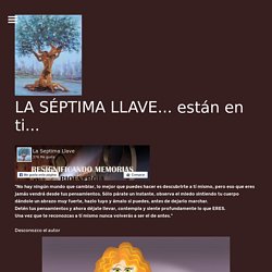 BIODESCODIFICACIÓN - SANACIÓN - LA SÉPTIMA LLAVE...TU