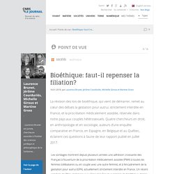 Bioéthique: faut-il repenser la filiation?