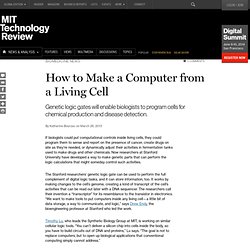 Biologists Make a Computer From a Living Cell That Can Detect Cancer,