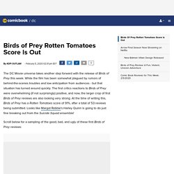 Birds of Prey Rotten Tomatoes Score Is Out