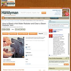 How To Bleed A Radiator & Clear A Steam Radiator Vent