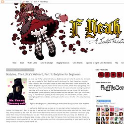 Bodyline, The Lolita's Walmart, Part 1: Bodyline for Beginners
