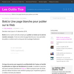 Bold.io Une page blanche pour publier sur le Web – Les Outils Tice
