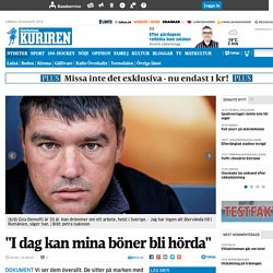 "I dag kan mina böner bli hörda" - NYHETER - Kuriren.nu