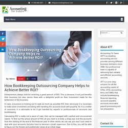 How Bookkeeping Outsourcing Company helps to achieve better ROI?