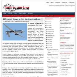 U.S. sends drones to fight Mexican drug trade