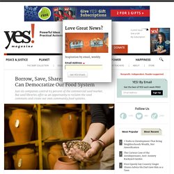 Borrow, Save, Share: 3 Ways Seeds Can Democratize Our Food System by Neil Thapar