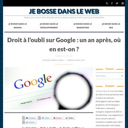 Droit à l’oubli sur Google : un an après, où en est-on ?
