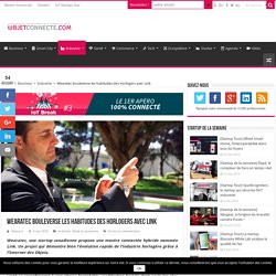 Wearatec bouleverse les habitudes des horlogers avec Link
