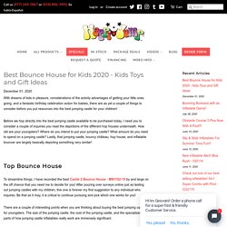 Best Bounce House for Kids 2020 - Kids Toys and Gift Ideas – happyjumpinc