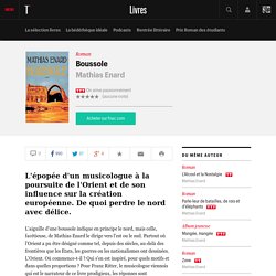 Boussole - livre de Mathias Enard. - Critique