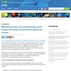 IBM Medical Anti virus breakthrough could enable new mode of vaccination against all viruses