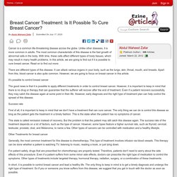Breast Cancer Treatment: Is It Possible To Cure Breast Cancer?