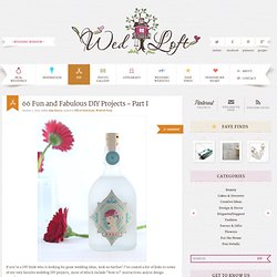 66 DIY Bride Wedding Projects & Ideas - Part I