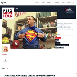 Column: How bringing comics into the classroom made me love teaching again