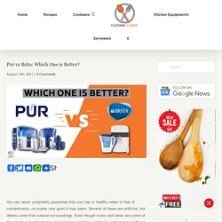 Pur vs Brita: Which one is better for the best mineral water