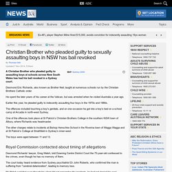 Christian Brother who pleaded guilty to sexually assaulting boys in NSW has bail revoked