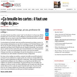 «Ça brouille les cartes : il faut une règle du jeu»