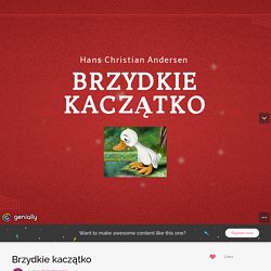 Brzydkie kaczątko by Marta Morawiec on Genially