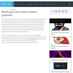 Build your own cinema projector