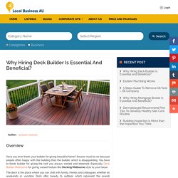 Why Hiring Deck Builder Is Essential and Beneficial?