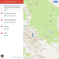 Home Builders Scottsdale - 602-348-2430 - Carmel Home Design Build - Google My Maps