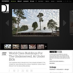 World-Class Buildings For The Underserved, At Under $10k