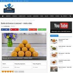 Bulete de branza si cascaval - reteta video - JamilaCuisine