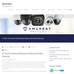 4 Tips For Home & Business Safety And Data Security – Amcrest