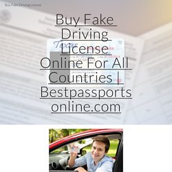 Buy Fake Driving Licence Online For All Countries!