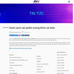 Các sản phẩm tương thích với AVer - Hội nghị truyền hình AVer