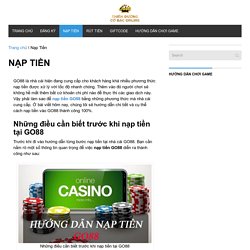 Hướng Dẫn Cách Nạp Tiền Go88 vào tài khoản thành công 100%