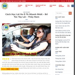 Cách Học Lái Xe Ô Tô Nhanh Nhất - Bổ Túc Tay Lái - Thầy Nam