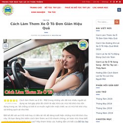 Cách Làm Thơm Xe Ô Tô Đơn Giản Hiệu Quả - Bổ Túc Tay Lái