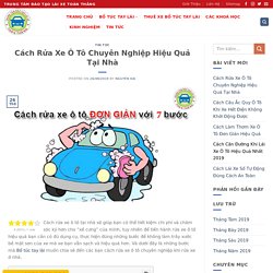 Cách Rửa Xe Ô Tô Chuyên Nghiệp Hiệu Quả Tại Nhà