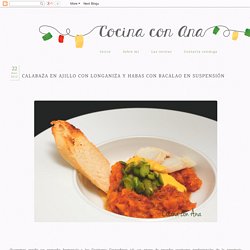 CALABAZA EN AJILLO CON LONGANIZA Y HABAS CON BACALAO EN SUSPENSIÓN