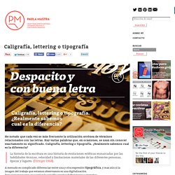 Caligrafía, lettering o tipografía - PaulaMastraPaulaMastra