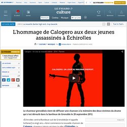 L'hommage de Calogero aux deux jeunes assassinés à Échirolles