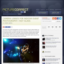 Camera Lenses For Indoor Event Photography: Fast Glass