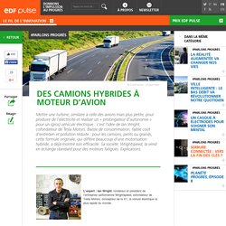 Des camions hybrides à moteur d’avion