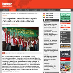 Via campesina : 200 millions de paysans s'unissent pour une autre agriculture - Alternative