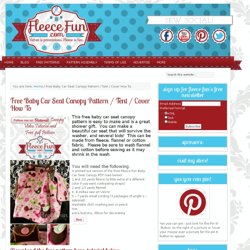 Free Baby Car Seat Canopy Pattern / Tent / Cover How To