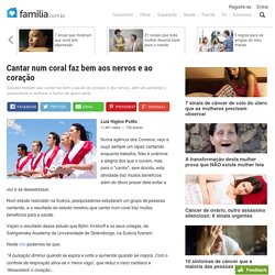 Cantar num coral faz bem aos nervos e ao coração