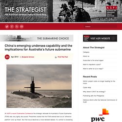 China’s emerging undersea capability and the implications for Australia’s future submarine