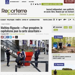 Mathieu Rigouste : « Pour prospérer, le capitalisme joue la carte sécuritaire »