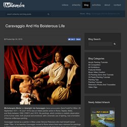 caravaggio and his boisterous life
