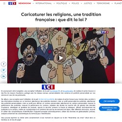 Caricaturer les religions, une tradition française : que dit la loi ?