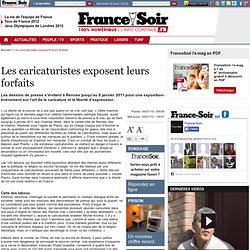 Les caricaturistes exposent leurs forfaits