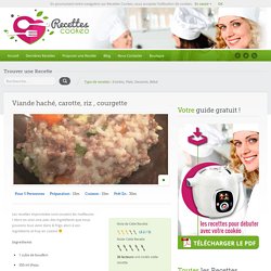 Viande haché, carotte, riz , courgette - Recettes Cookeo