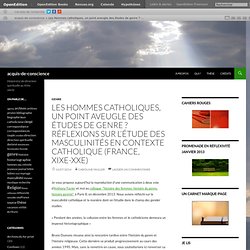 Les Hommes catholiques, un point aveugle des études de genre ? Réflexions sur l’étude des masculinités en contexte catholique (France, XIXe-XXe)